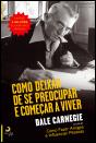 Como Deixar de se Preocupar e Começar a Viver - Preview