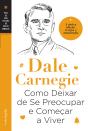 Como Deixar De Se Preocupar E Começar A Viver - Preview
