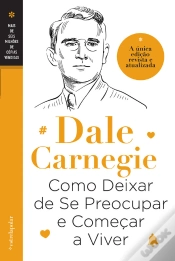 Capa do artigo Como Deixar De Se Preocupar E Começar A Viver