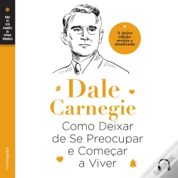 Capa do artigo Como Deixar De Se Preocupar E Começar A Viver