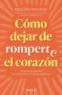Cómo Dejar De Romperte El Corazón - Preview