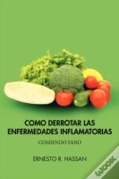 Como Derrotar Las Enfermedades Inflamatorias