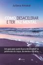Como Desacelerar E Ter Paz Mental - Preview