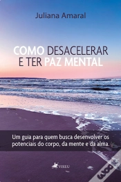 Capa do artigo Como Desacelerar E Ter Paz Mental