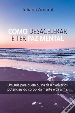 Capa do artigo Como Desacelerar E Ter Paz Mental