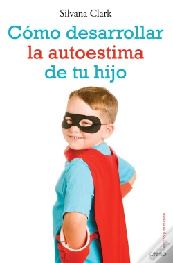 Capa do artigo Cómo Desarrollar La Autoestima De Tu Hijo