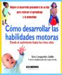 Cómo Desarrollar Las Habilidades Motoras - Preview