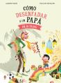 Como Desenfadar A Un Papa En 10 Pasos - Preview