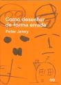 Como Desenhar de Forma Errada