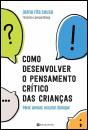 Como Desenvolver o Pensamento Crítico das Crianças - Preview