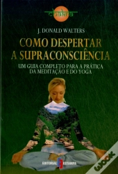 Como Despertar a Supraconsciência