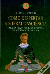 Capa do artigo Como Despertar a Supraconsciência