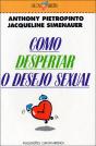 Como Despertar o Desejo Sexual - Preview