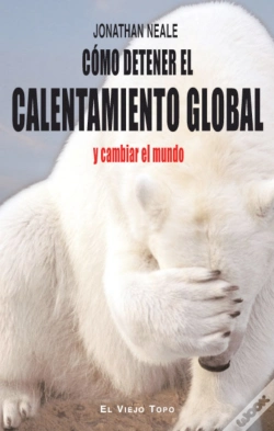 Capa do artigo Cómo Detener El Calentamiento Global Y Cambiar El Mundo