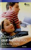 Cómo Digo Que No A Mi Hijo Adolescente