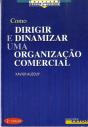 Como Dirigir e Dinamizar Uma Organização Comercial - Preview