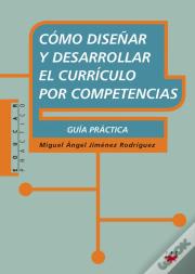 Cómo Diseñar Y Desarrollar El Curriculo Por Competencias