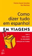 Como Dizer Tudo em Espanhol em Viagens
