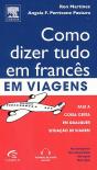 Como Dizer Tudo em Francês em Viagens - Preview