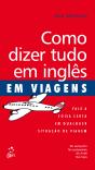 Como Dizer Tudo em Inglês em Viagens - Preview