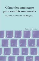 Como Documentarse Para Escribir Una Novela