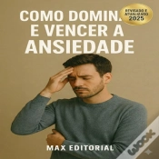 Capa do artigo Como Dominar E Vencer A Ansiedade