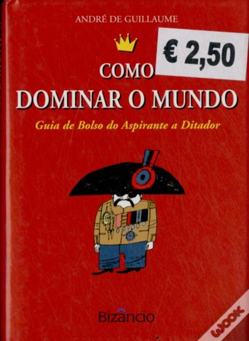 Como Dominar o Mundo de André de Guillaume - Livro - WOOK