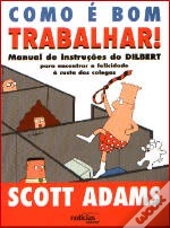Como é Bom Trabalhar!