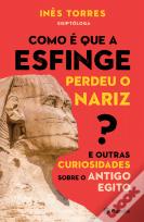 Como é que a Esfinge Perdeu o Nariz?
