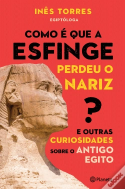 Capa do artigo Como é que a Esfinge Perdeu o Nariz?