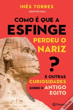 Capa do artigo Como É Que A Esfinge Perdeu O Nariz