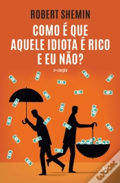 Capa do artigo Como é que Aquele Idiota é Rico e Eu Não?