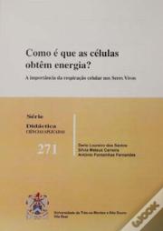 Como é que as Células Obtêm Energia?