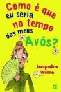 Como é que eu Seria no Tempo dos Meus Avós - Preview