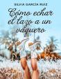 Cómo Echar El Lazo A Un Vaquero - Preview