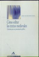 Cómo Editar Los Textos Medievales: Criterios Para Su Presentación Gráfica