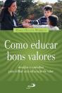 Como Educar Bons Valores - Preview