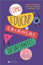 Como Educar Crianças Desafiantes - Preview
