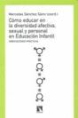 Cómo Educar En La Diversidad Afectiva, Sexual Y Personal En Educación Infantil - Preview