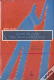 Capa do artigo Como Educar Sem Usar A Violência