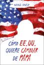 Cómo Ee.Uu. Quiere Cambiar De Papa - Preview