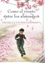Como El Viento Entre Los Almendros