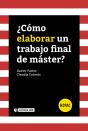 ¿Cómo Elaborar Un Trabajo Final De Máster? - Preview