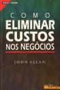 Como Eliminar Custos nos Negócios - Preview