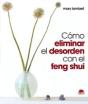 Cómo Eliminar El Desorden Con El Feng Shui - Preview