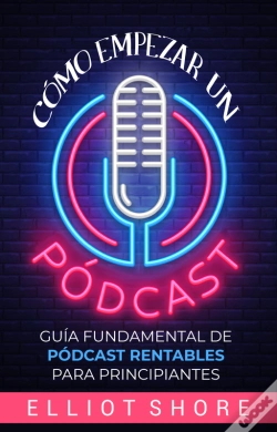 Capa do artigo Cómo Empezar Un Pódcast