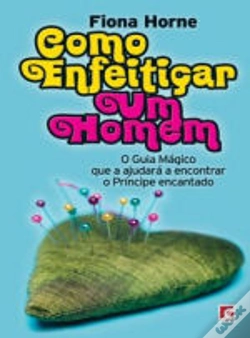 Capa do artigo Como Enfeitiçar um Homem