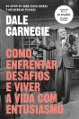 Como Enfrentar Desafios E Viver A Vida Com Entusiasmo - Preview