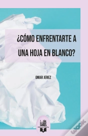 Capa do artigo ¿Cómo Enfrentarte A Una Hoja En Blanco?