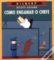 Como Enganar o Chefe
